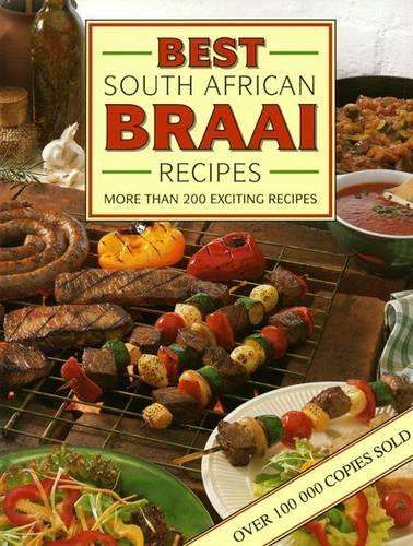 Best South African Braai Recipes - KIRSTEIN,C