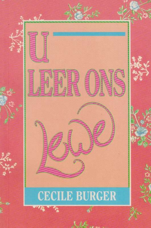 u leer ons lewe - Cecile Burger