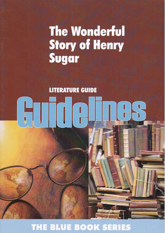 WONDERFUL STORY OF HENRY SUGAR SG - GUIDELINES