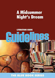 A Midsummers Night Dream - GUIDELINES