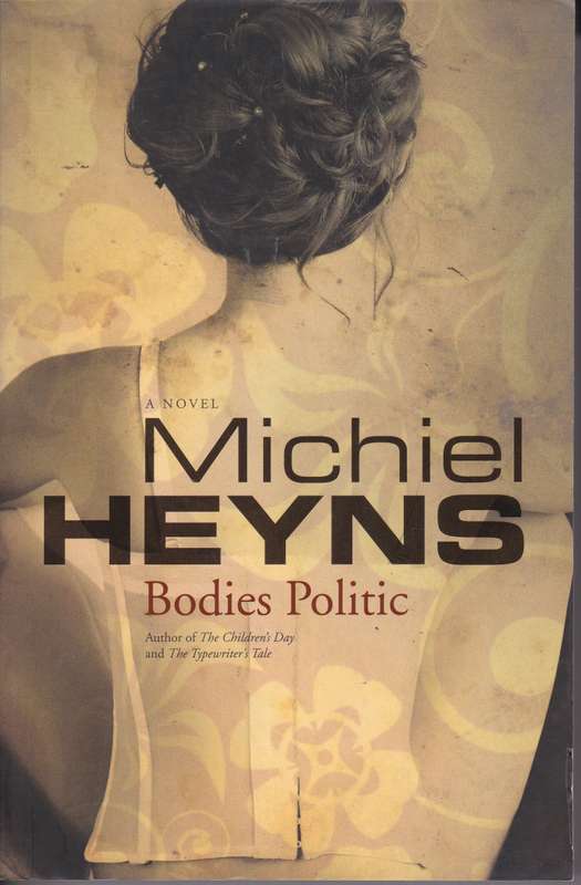 BODIES POLITIC SECONDHAND - HEYNS,M