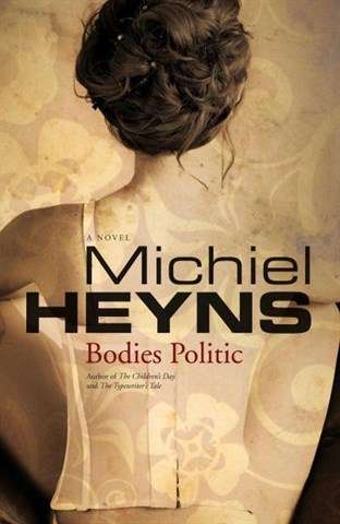 Bodies politic - Michiel Heyns