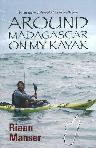 Around Madagascar on my kayak - Riaan Manser