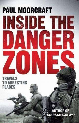 Inside the danger zones - Paul Moorcroft