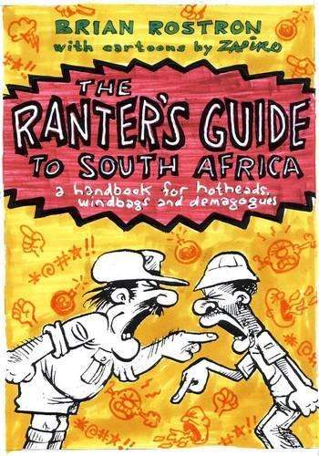The ranter's guide to South Africa - Bryan Rostron