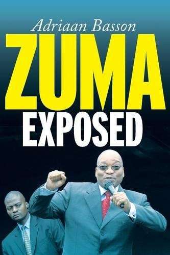 Zuma exposed - BASSON,A