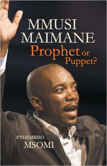 MMUSI MAIMANE PROPHET OR PUPPET SECONDHAND - MSOMI,S