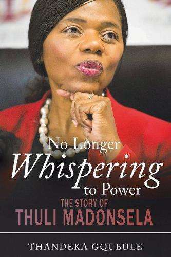 No longer whispering to power - Thandeka Gqubule