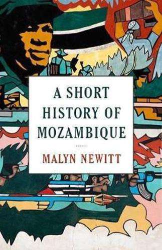 A short history of Mozambique - NEWITT,M