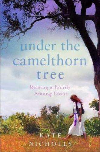 Under the Camelthorn Tree - NICHOLLS,K