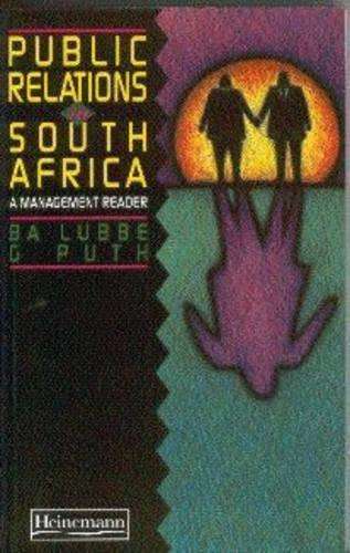 Public Relations in SA : a Management Reader - LUBBE,PUTH