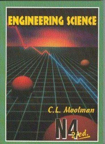 Engineering Science : N4 - MOOLMAN,C