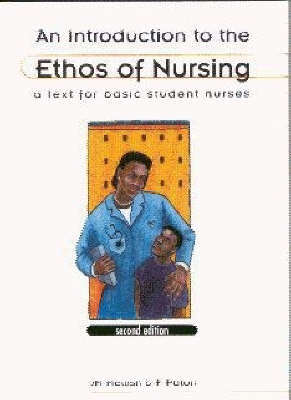 INTRO TO THE ETHOS OF NURSING SECONDHAND - MELLISH,J