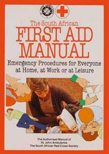 The South African First Aid Manual - SAREDCROSS