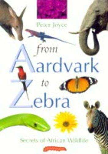 From Aardvark to Zebra - JOYCE,P