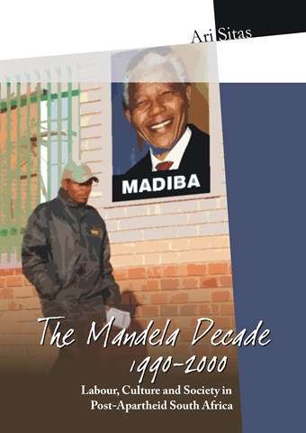 The Mandela decade 1990-2000 - Ari Sitas