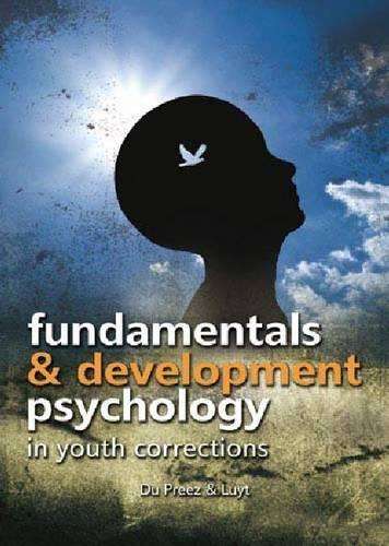 Fundamentals and Developmental Psychology in Youth Correction - Nicolien Du Preez