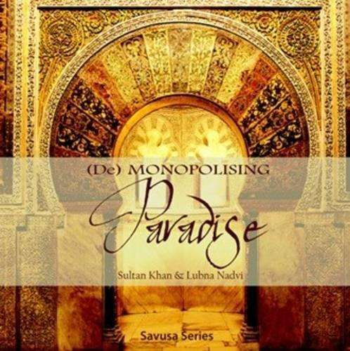 (De) monopolising paradise - Sultan Shoaib Khan
