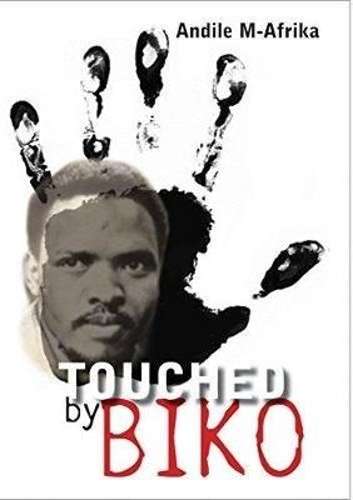 Touched by Biko - Andile M-Afrika