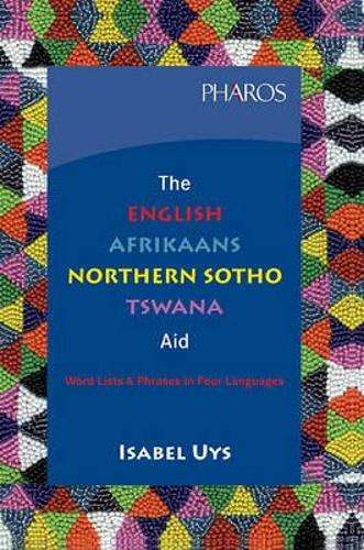 English Afrikaans Northern Sotho Tswana aid - Isabel Uys