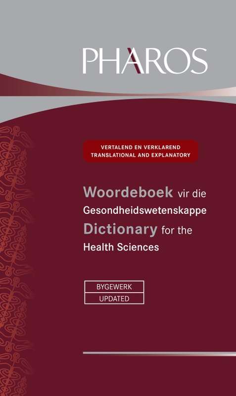 Woordeboek vir die gesondheidswetenskappe / Dictionary for the healt - A.J. Brink