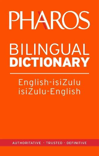 Pharos English-IsiZulu/IsiZulu-English Bilingual Dictionary - Pharos Pharos