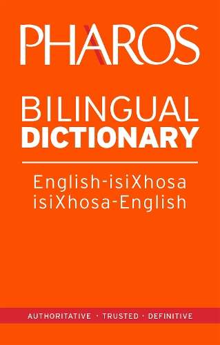 Pharos English-IsiXhosa/IsiXhosa-English Bilingual Dictionary - Pharos Pharos