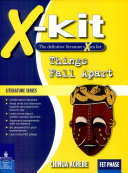 Things Fall Apart: X-Kit Study Guide: Grade 10 Grade 11 Grade 12 - XKIT
