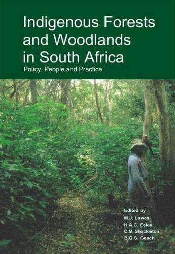 Indigenous Forests and Woodlands in South Africa - LAWES ET AL