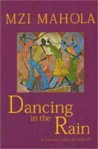 Dancing in the Rain - Mzi Mahola