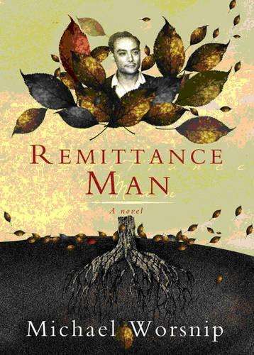 Remittance Man - Michael Worsnip