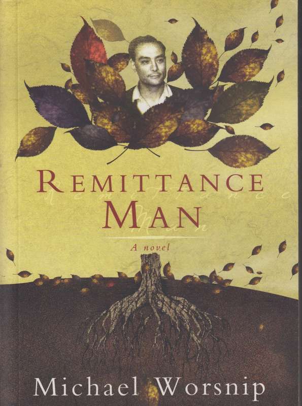 Remittance man SECONDHAND - Michale Worsnip
