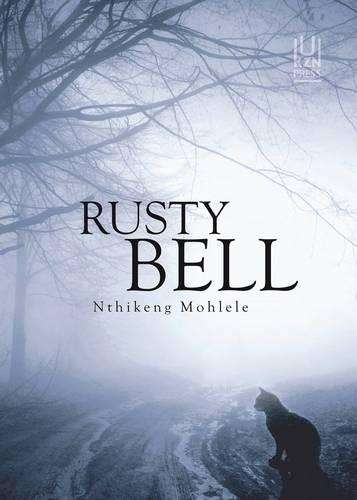 Rusty bell - Nthikeng Mohlele