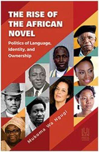 The Rise of the African novel - NGUGI,MW