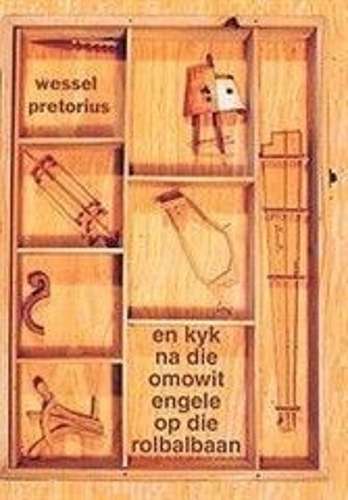 En Kyk Na Die Omowit Engele Op Die Rolbalbaan - Wessel Pretorius