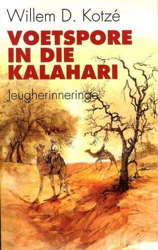 Voetspore in Die Kalahari - Willem D. Kotze