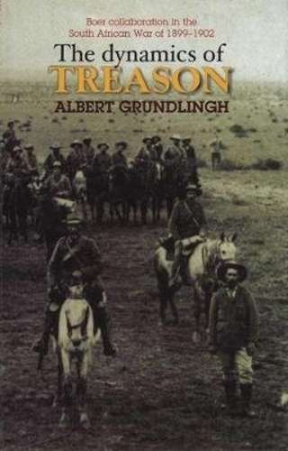 The Dynamics of Treason - Albert Grundlingh