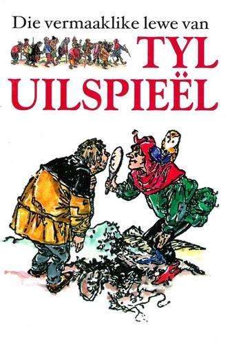 Die Vermaaklike Lewe Van Tyl Uilspieel - Pieter W. Grobbelaar