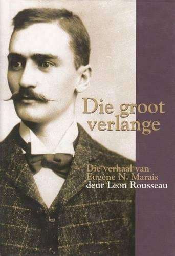 Die Groot Verlange - Leon Rousseau