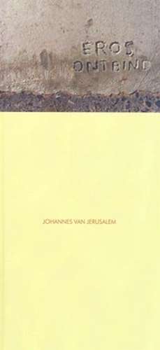 Eros Ontbind - Johannes van Jerusalem