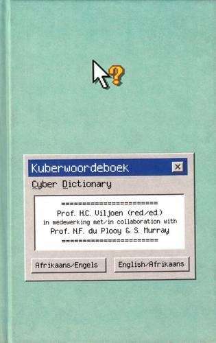 Kuberwoordeboek / Cyber Dictionary - H.C. Viljoen