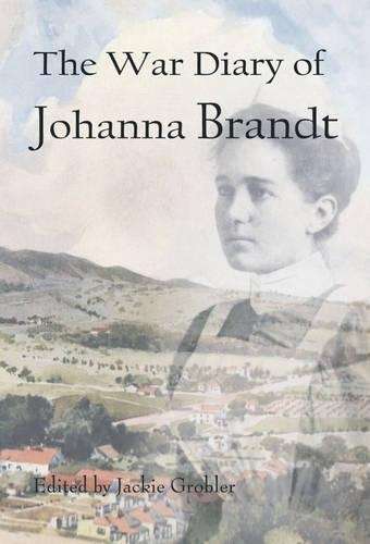 The War Diary of Johanna Brandt - GROBLER,J