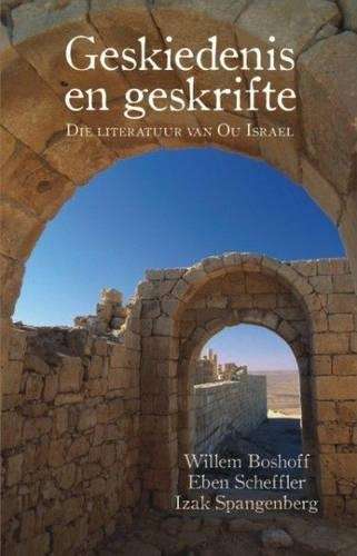 Geskiedenis En Geskrifte - Izak Spangenberg