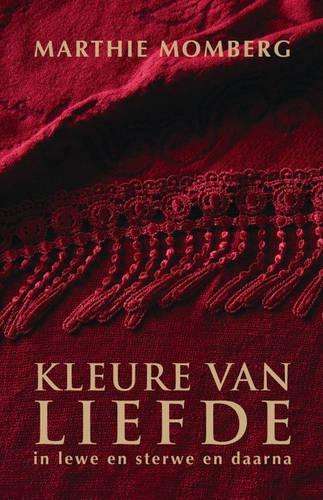 Kleure Van Liefde - Marthie Momberg