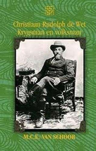 Christiaan Rudolph De Wet - M. C. E. van Schoor