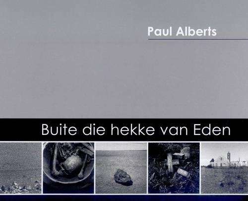 Buite Die Hekke Van Eden - Paul Alberts