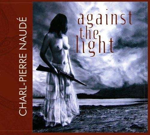 Against the Light - Charl-Pierre Naude