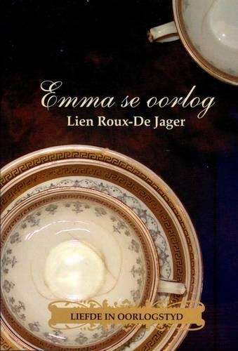 Emma Se Oorlog - Lien Roux-de Jager