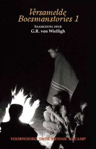 Versamelde Boesmanstories 1 - G.R. von Wielligh