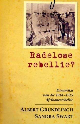Radelose Rebellie? - A. Grundlingh